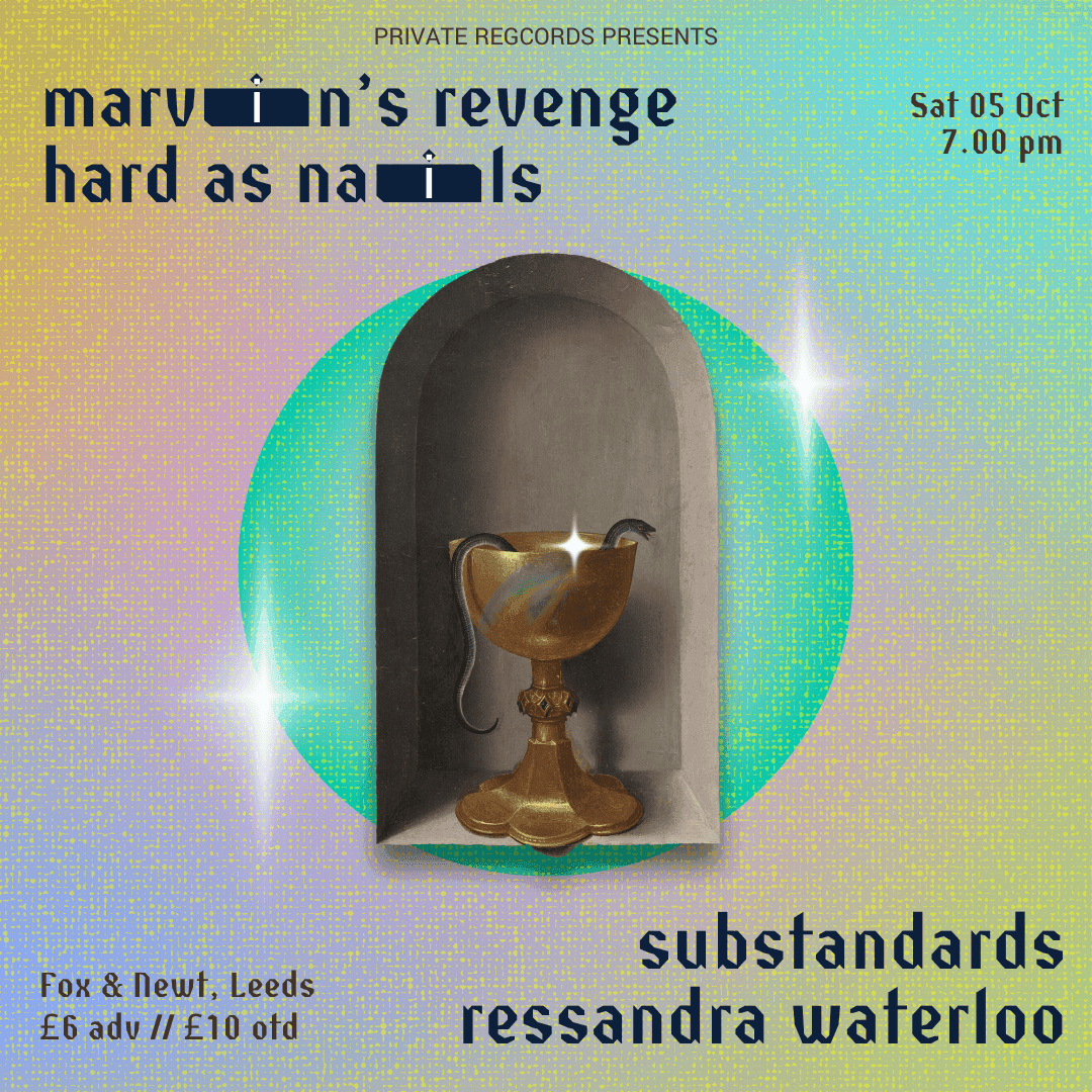Marvin's Revenge / Hard As Nails / Substandards / Ressandra Waterloo